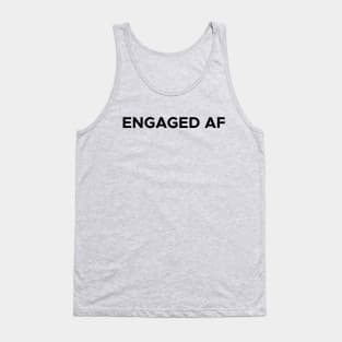 Engaged AF Tank Top